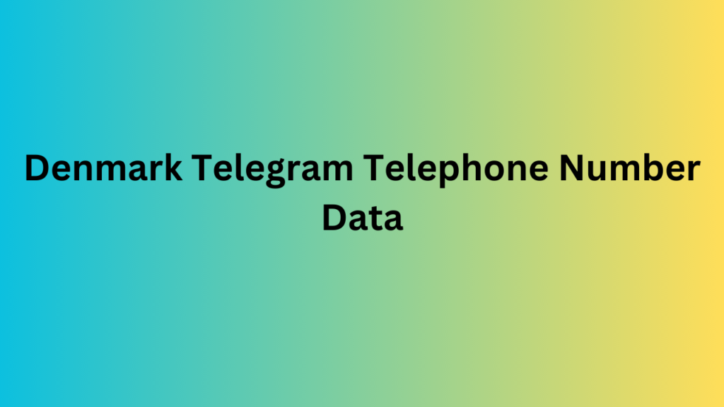 Denmark Telegram Telephone Number Data