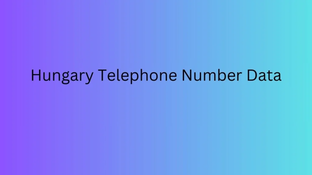 Hungary Telephone Number Data