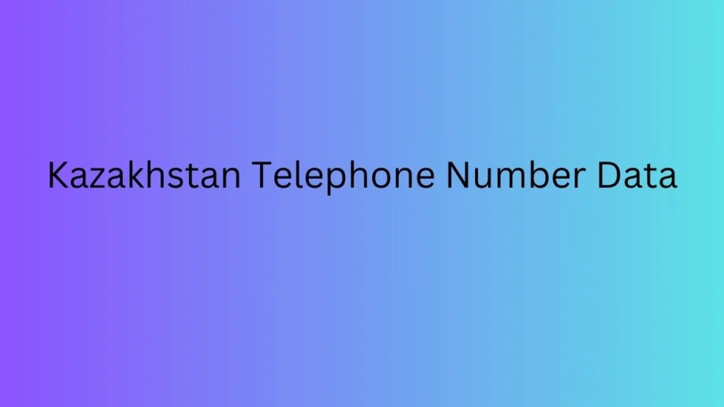 Kazakhstan Telephone Number Data