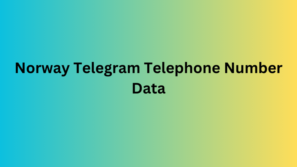 Norway Telegram Telephone Number Data