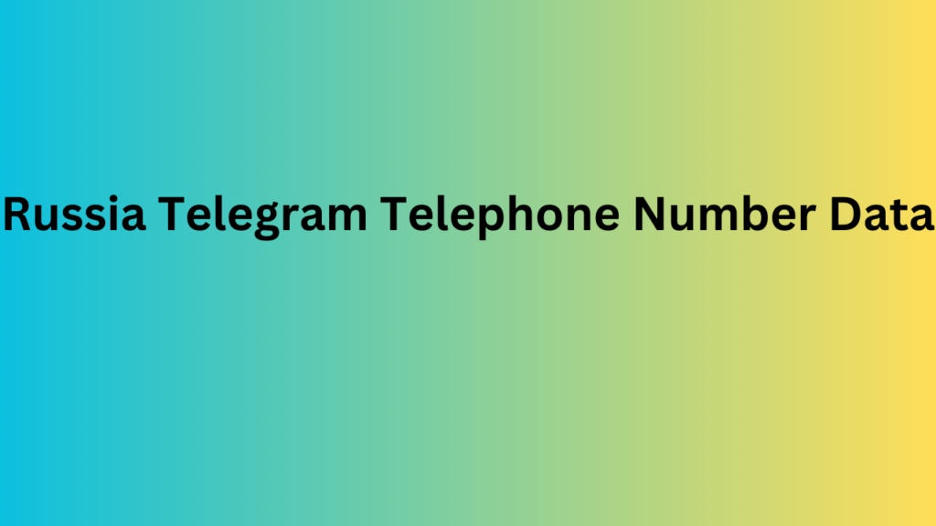 Russia Telegram Telephone Number Data