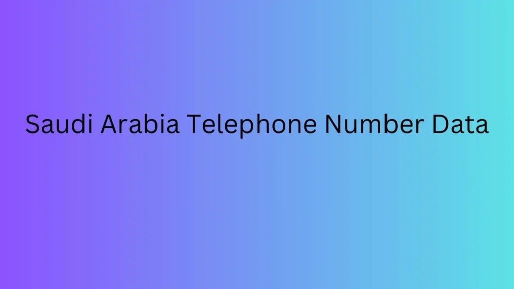 Saudi Arabia Telephone Number Data