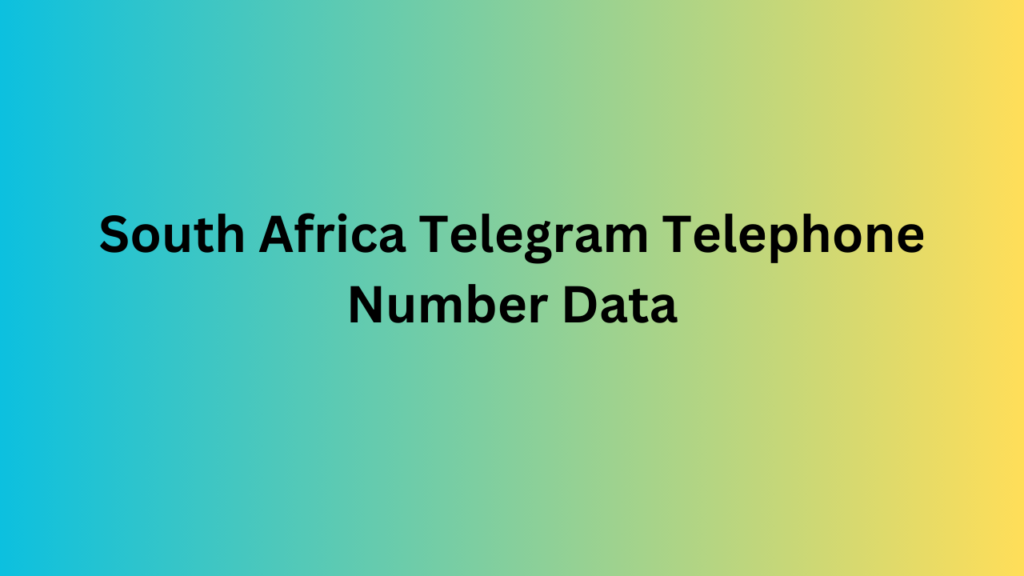 South Africa Telegram Telephone Number Data