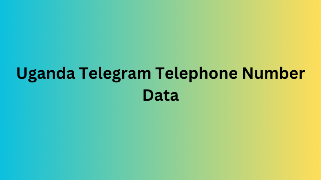 Uganda Telegram Telephone Number Data